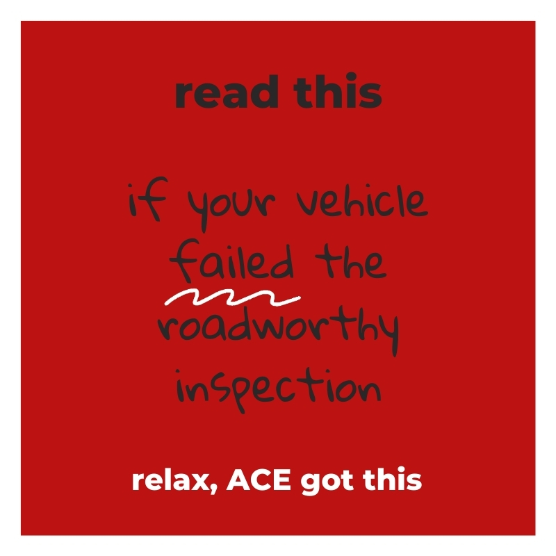 Read This If Your Vehicle Failed The Roadworthy Inspection